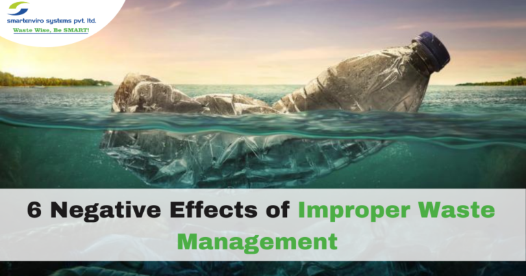 6 Negative Effects Of Improper Waste Management - Smartenviro Systems Blog