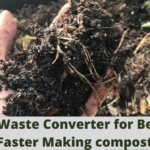 Organic Waste Converter for Better and Faster Making compost