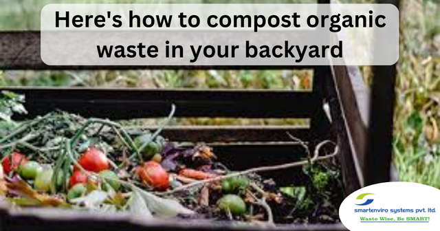 Here's how to compost organic waste in your backyard