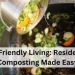 Eco-Friendly Living: Residential Composting Made Easy