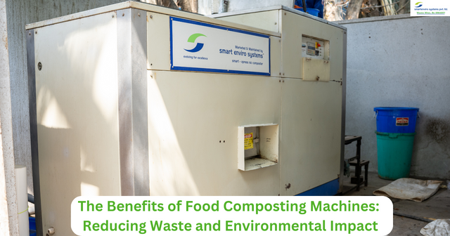 The Benefits of Food Composting Machines: Reducing Waste and Environmental Impact