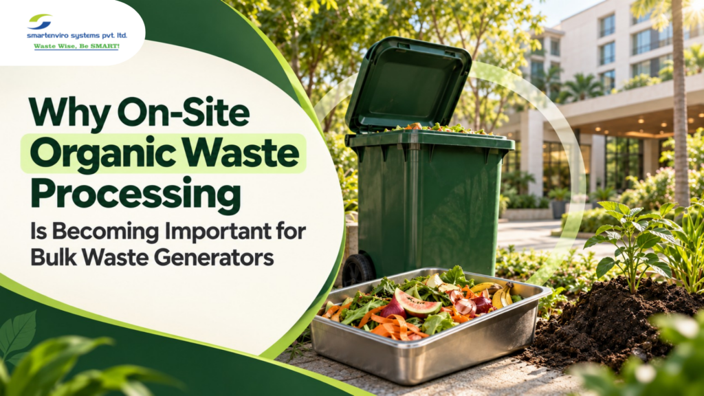 Why On-Site Organic Waste Processing Is Becoming Important for Bulk Waste Generators