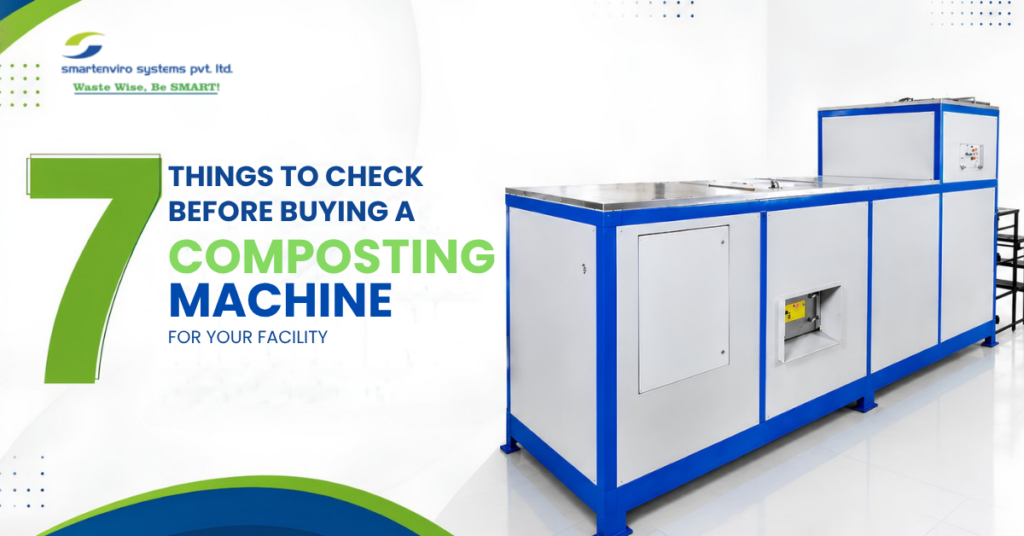 7 Things to Check Before Buying a Composting Machine for Your Facility